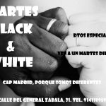 Martes Black&White en Cap Madrid