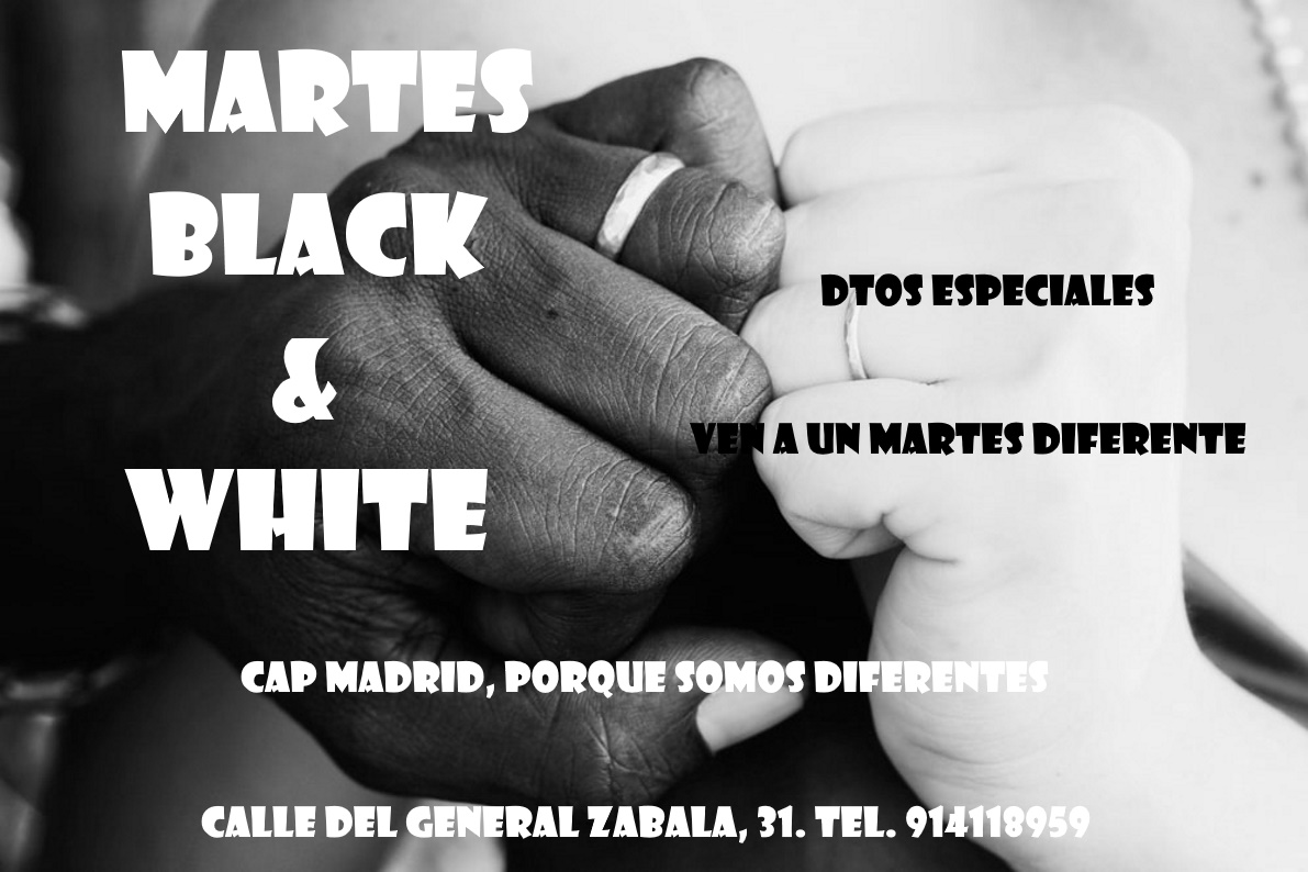 Martes Black&White en Cap Madrid
