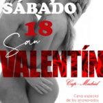¡¡¡¡SÁBADO DE LOS ENAMORADOS EN CAP MADRID. ENTRADA PAREJA+CENA POR 70 EUROS!!!!