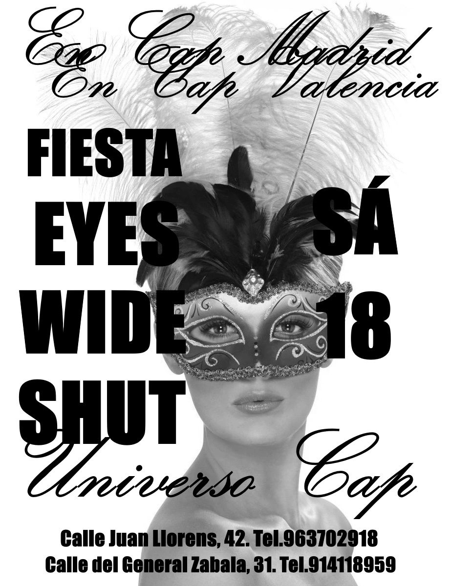 ¡¡¡¡FIESTA EYES WIDE SHUT EN CAP MADRID. EL PRÓXIMO SÁBADO 18!!!!