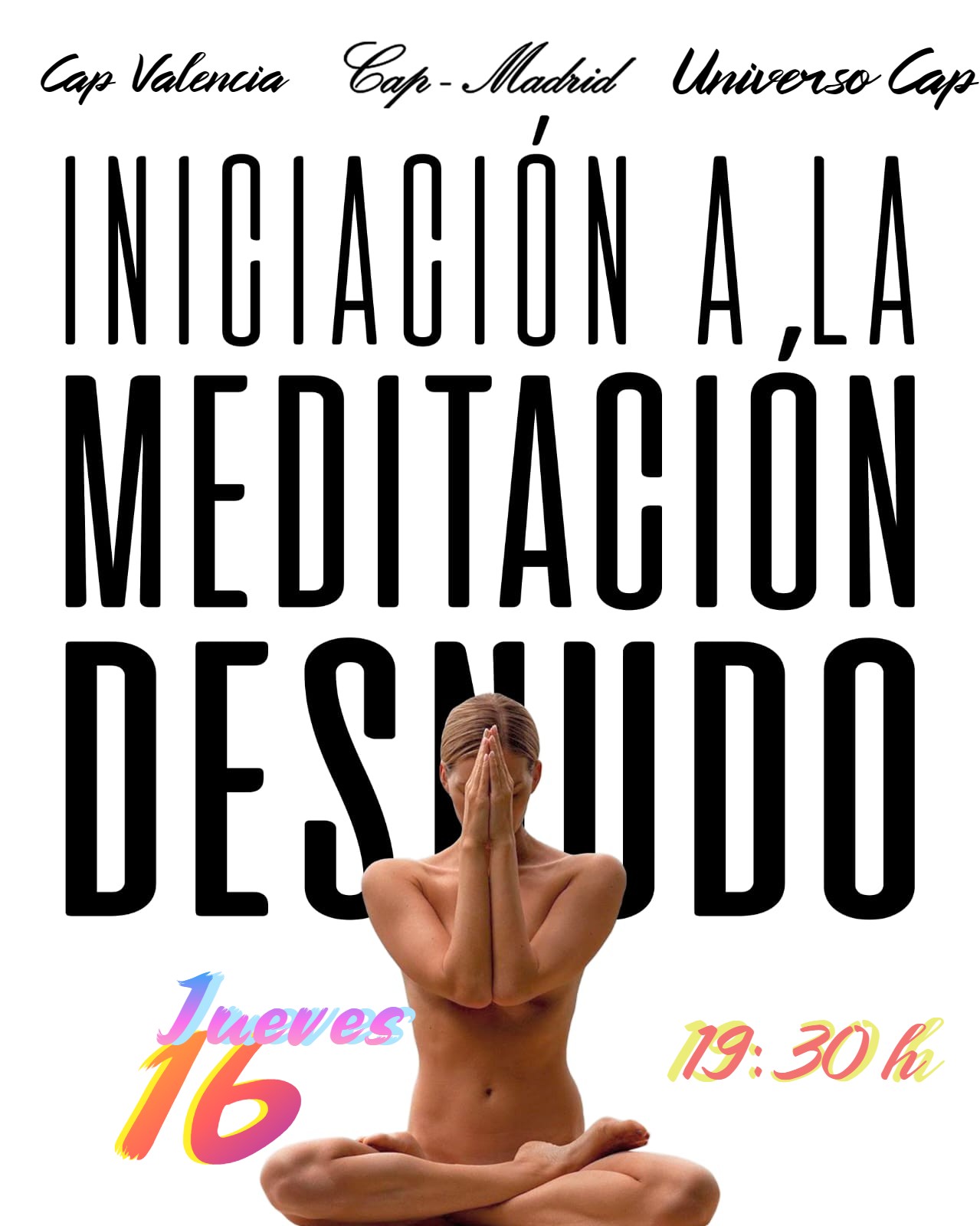 ¡¡¡¡MEDITACIÓN DESNUDO EN CAP MADRID. JUEVES 16!!!!