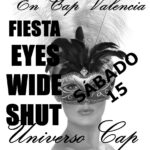 ¡¡¡¡FIESTA EYES WIDE SHUT EN CAP MADRID. NOSOTROS PONEMOS LAS CAPAS Y LAS MÁSCARAS!!!!