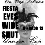 ¡¡¡¡FIESTA EYES WIDE SHUT EN CAP MADRID!!!!¿TE LO VAS A PERDER?