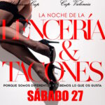 ¡¡¡¡FIESTA DE LA LENCERÍA Y LOS TACONES EN CAP MADRID. Y SI QUIERES CENA CON NOSOTROS!!!!