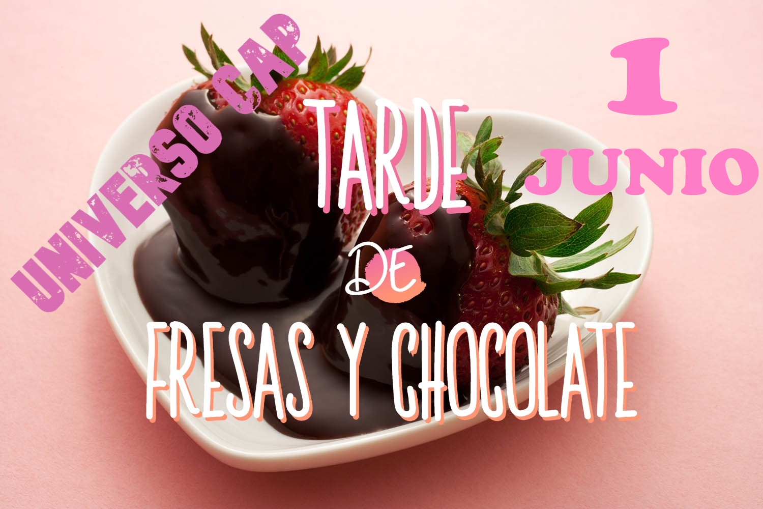 ¡¡¡¡TARDE DE FRESAS Y CHOCOLATE EN CAP MADRID. DE 18 A 21 HORAS!!!!