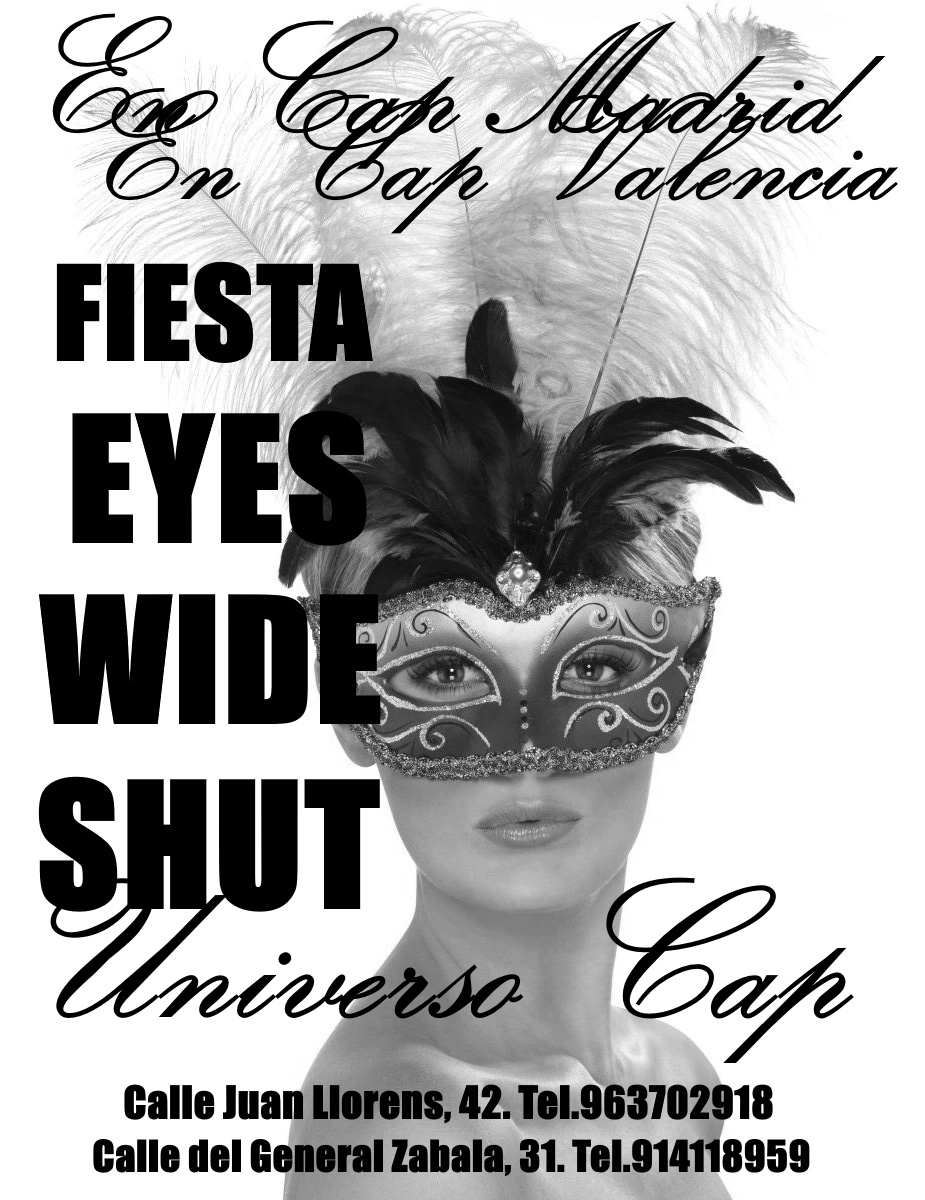 ¡¡¡¡FIESTA EYES WIDE SHUT EN CAP MADRID. NOSOTROS PONEMOS LAS CAPAS Y LAS MÁSCARAS!!!!