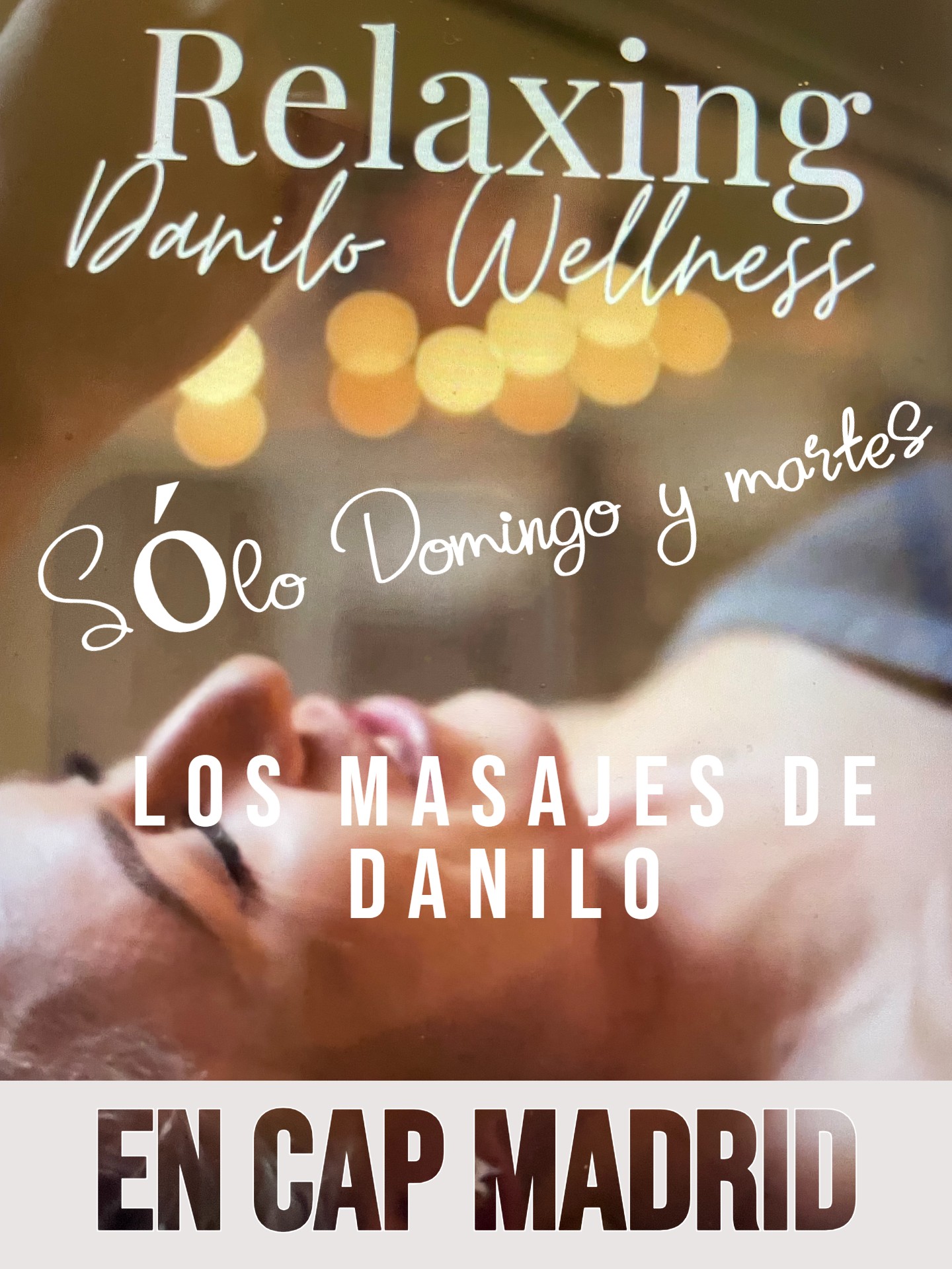 ¡¡¡¡LOS MASAJES DE DANILO EN CAP MADRID. SÓLO EL JUEVES 17 Y EL SÁBADO 19 Y SÓLO EN CAP MADRID!!!!