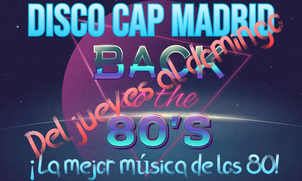 ¡¡¡¡LA MÚSICA DEL LOS 80 EN DISCO PUB CAP. DE JUEVES A DOMINGO!!!!
