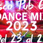 ¡¡¡¡DANCE MIX 2023 EN DISCO PUB CAP. DEL 23 AL 25 DE FEBRERO!!!!