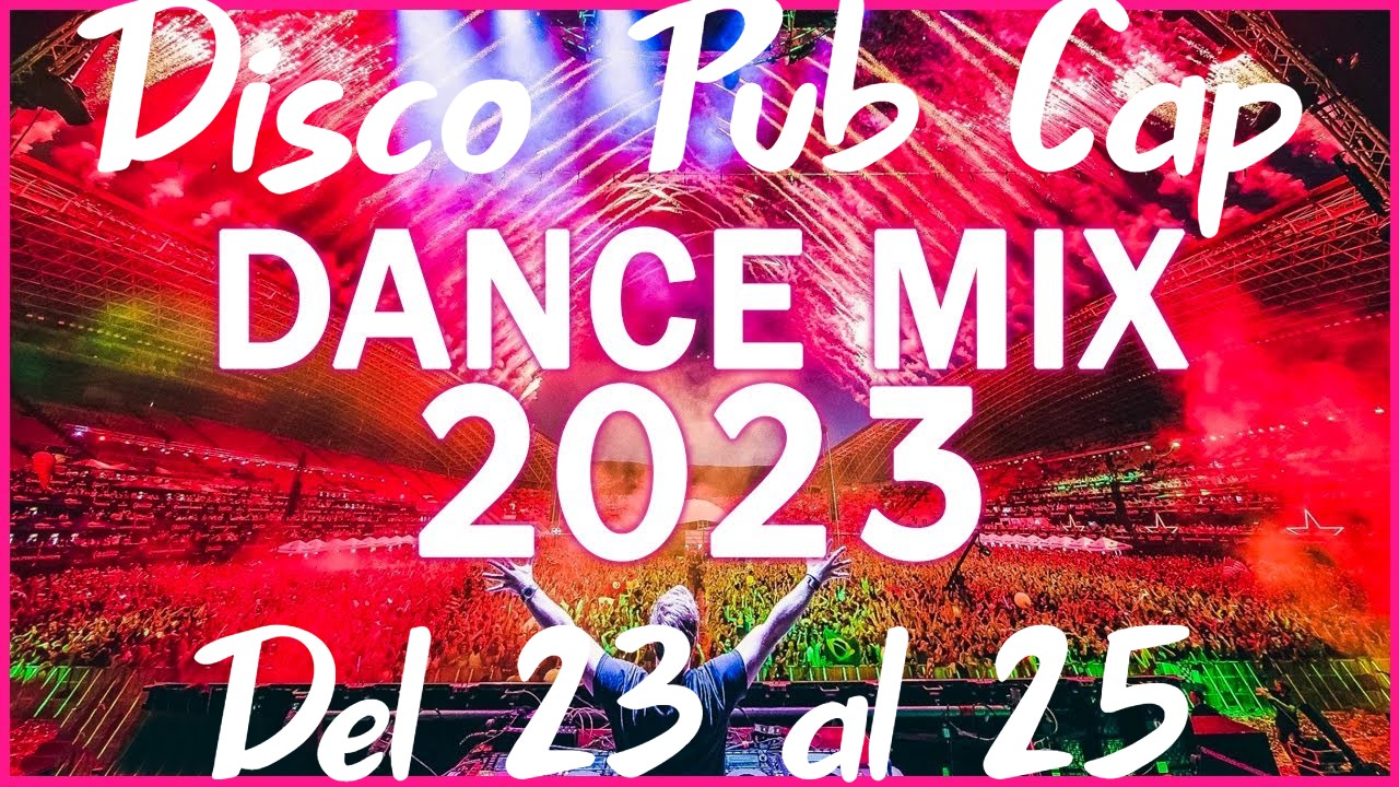 ¡¡¡¡DANCE MIX 2023 EN DISCO PUB CAP. DEL 23 AL 25 DE FEBRERO!!!!