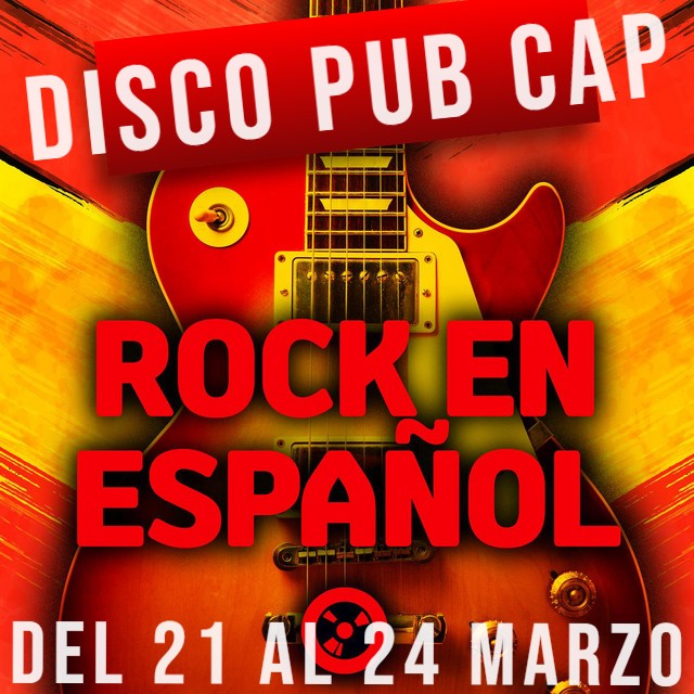 ¡¡¡¡EL MEJOR ROCK ESPAÑOL EN DISCO PUB CAP. DE JUEVES A DOMINGO!!!!