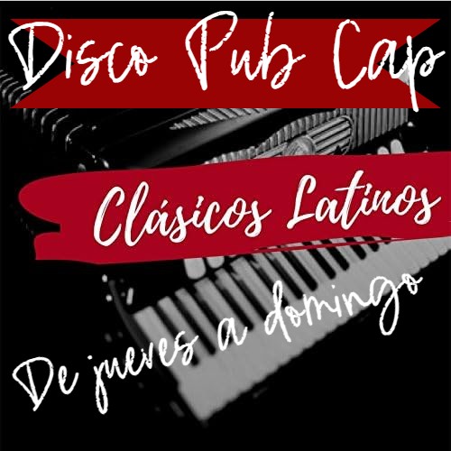 ¡¡¡¡MÚSICA LATINA CLÁSICA EN DISCO PUB CAP. DE JUEVES A DOMINGO LA MEJOR MÚSICA EN NUESTRO DISCO PUB!!!!