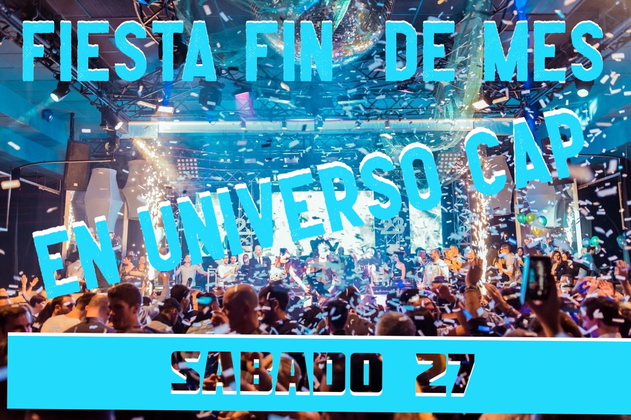 ¡¡¡¡FIESTA FIN DE MES EN UNIVERSO CAP. SORTEOS, REGALOS Y MÁS!!!!