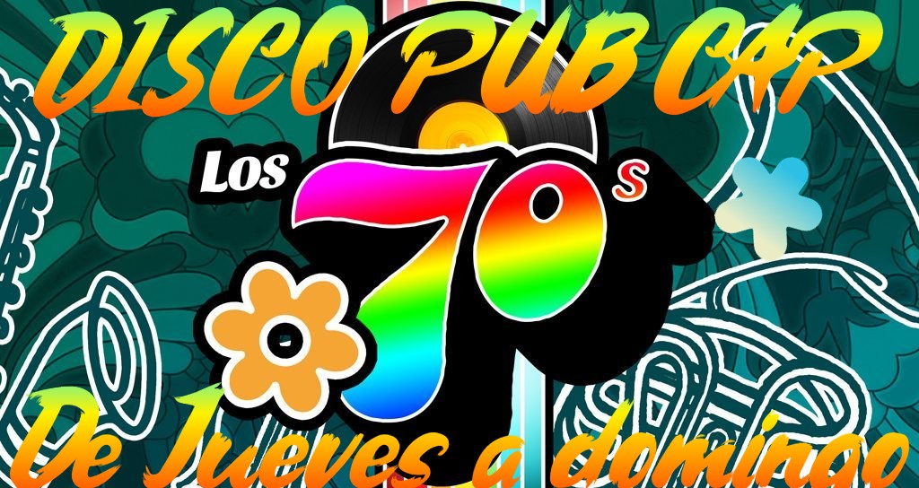 ¡¡¡¡FIESTA DE LOS 70 EN DISCO PUB CAP. DE JUEVES A DOMINGO EN CAP MADRID!!!!