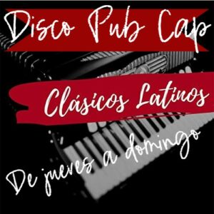 ¡¡¡¡CLÁSICOS LATINOS EN DISCO PUB CAP. DE JUEVES A DOMINGO EN CAP MADRID!!!!