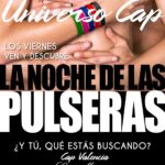 ¡¡¡¡FIESTA DE LAS PULSERAS. ELIGE TU COLOR. 10€ PAREJA CON CONSUMICIONES EN CAP MADRID!!!!